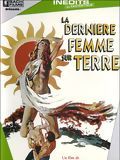 Affiche de Dernière femme sur terre, film à voir en streaming sur Pygargue
