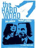 Affiche de The Hard Word, film à voir en streaming sur Pygargue