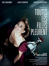 Affiche de Toutes les filles pleurent, film à voir en streaming sur Pygargue
