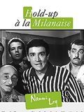 Affiche de Hold up à la milanaise, film à voir en streaming sur Pygargue