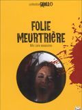 Affiche de Folie meurtrière, film à voir en streaming sur Pygargue