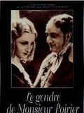 Affiche de Le Gendre de monsieur Poirier, film à voir en streaming sur Pygargue