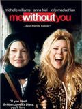 Affiche de Me Without You, film à voir en streaming sur Pygargue