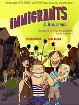 Affiche de Immigrants (L.A. Dolce Vita), film à voir en streaming sur Pygargue