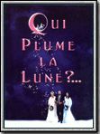 Affiche de Qui plume la lune ?, film à voir en streaming sur Pygargue