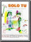 Affiche de Solo tu, film à voir en streaming sur Pygargue