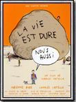 Affiche de La Vie est dure, nous aussi, film à voir en streaming sur Pygargue