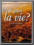 Affiche de C'est quoi la vie?, film à voir en streaming sur Pygargue