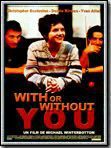 Affiche de With or Without You, film à voir en streaming sur Pygargue
