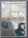 Affiche de Un Temps pour l'ivresse des chevaux, film à voir en streaming sur Pygargue