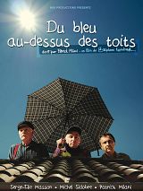 Affiche de Du bleu, au-dessus des toits, film à voir en streaming sur Pygargue