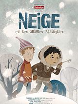 Affiche de Neige et les arbres magiques, film à voir en streaming sur Pygargue