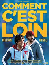 Affiche de Comment c’est loin, film à voir en streaming sur Pygargue