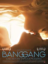 Affiche de Bang Gang (Une Histoire D'Amour Moderne), film à voir en streaming sur Pygargue