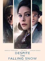 Affiche de Despite the Falling Snow, film à voir en streaming sur Pygargue