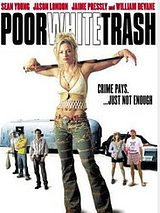 Affiche de Poor White Trash, film à voir en streaming sur Pygargue