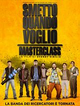 Affiche de Smetto quando voglio - Masterclass, film à voir en streaming sur Pygargue