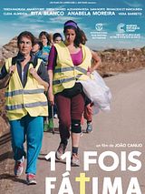 Affiche de 11 fois Fátima, film à voir en streaming sur Pygargue