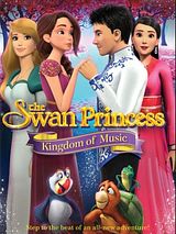 Affiche de Le Cygne et la Princesse: Le royaume de la musique, film à voir en streaming sur Pygargue