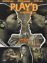 Affiche de Play'd: A Hip Hop Story, film à voir en streaming sur Pygargue