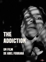 Affiche de The Addiction, film à voir en streaming sur Pygargue