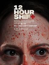 Affiche de 12 Hour Shift, film à voir en streaming sur Pygargue