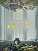 Affiche de Human Factors, film à voir en streaming sur Pygargue
