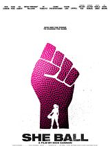 Affiche de She Ball, film à voir en streaming sur Pygargue