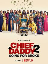 Affiche de Chief Daddy 2 : Le tout pour le tout, film à voir en streaming sur Pygargue