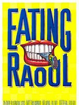 Affiche de Eating Raoul, film à voir en streaming sur Pygargue