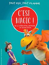 Affiche de C'est Magic ! - Tout feu, tout flamme, film à voir en streaming sur Pygargue