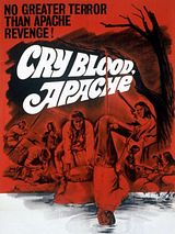 Affiche de Cry Blood, Apache, film à voir en streaming sur Pygargue