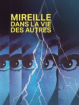 Affiche de Mireille dans la vie des autres, film à voir en streaming sur Pygargue