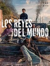 Affiche de Los reyes del mundo, film à voir en streaming sur Pygargue