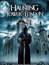 Affiche de The Haunting of the Tower of London, film à voir en streaming sur Pygargue