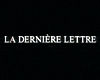 image de La Dernière Lettre Bande-annonce VF