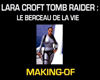 image de Lara Croft Tomb Raider le Berceau de la Vie Making Of VF