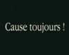 image de Cause toujours! Bande-annonce VF
