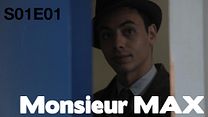 image de Nonsérie S01E01 : Monsieur Max