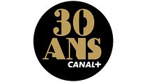 image de 30 ans de Canal Plus : vous n'avez encore rien vu !