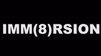 image de Imm(8)rsion Film ou épisode complet VF
