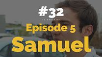 image de #32 - S01EP5 : Samuel
