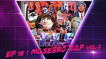 image de VHS S02E05 : Masebro Zap Vol.2