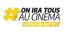 image de #OnIraTousAuCinéma - Lucien Jean-Baptiste