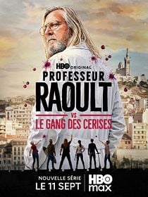 poster de la série Professeur Raoult vs le gang des Cerises