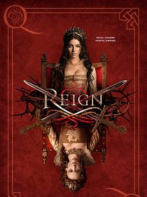 Reign : le destin d'une reine