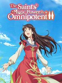 The Saint's Magic Power Is Omnipotent
