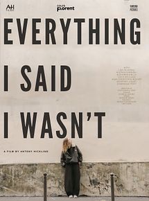 Affiche de Everything I Said I Wasn't, film à voir en streaming sur Pygargue