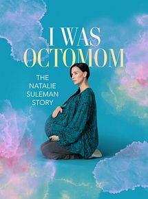 Affiche de Octomom : Les 8 bébés de Natalie Suleman, film à voir en streaming sur Pygargue