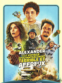 Affiche de Alexandre et son Voyage Épouvantablement Terrible et Affreux, film à voir en streaming sur Pygargue